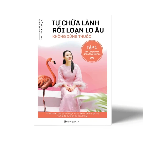 Tự chữa lành rối loạn lo âu không dùng thuốc Tập 1
