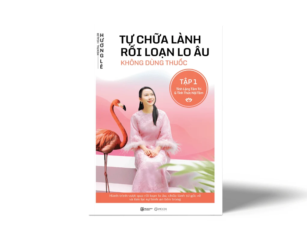 Tự chữa lành rối loạn lo âu không dùng thuốc Tập 1