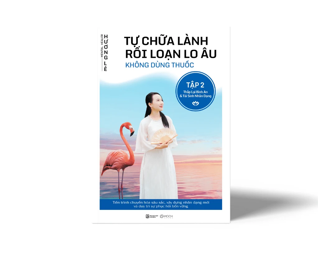 Tự chữa lành rối loạn lo âu không dùng thuốc Tập 2